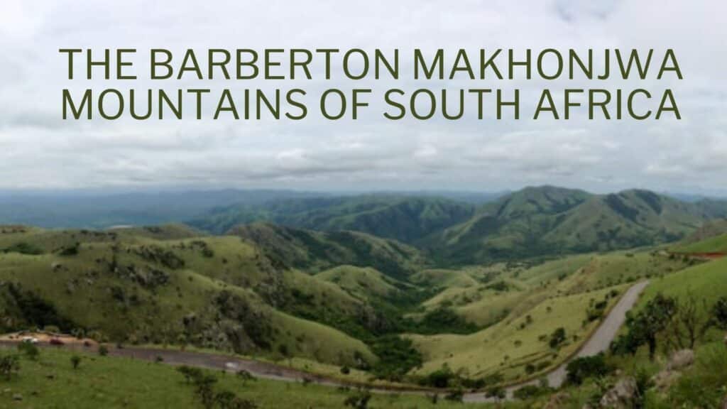 Barberton Makhonjwa mountains of south africa